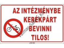 Az intézménybe kerékpárt bevinni tilos