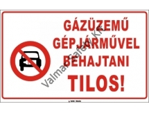 Gázüzem gépjárművel behajtani tilos