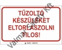 Tűzoltó készüléket eltorlaszolni tilos