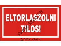 Eltorlaszolni tilos