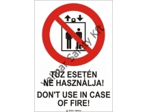 Tűz esetén ne használja a liftet(utánvilágító)2