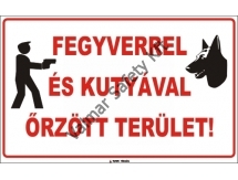 Fegyverrel és kutyával őrzött terület