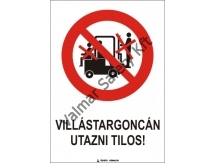 Villástargoncán utazni tilos