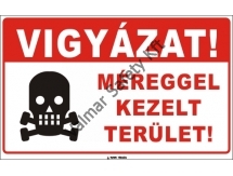 Vigyázat,méreggel kezelt terület