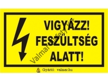 Vigyázz,feszültség alatt!