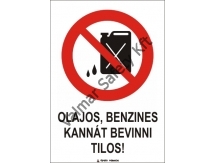 Olajos, benzines kannát bevinni tilos