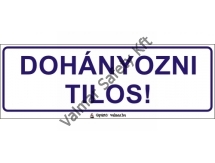 Dohányozni tilos(S)