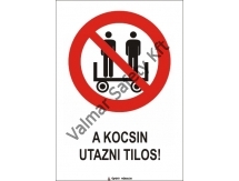 A kocsin utazni tilos