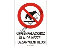 Oxigénhez olajos kézzel hozzányúlni tilos