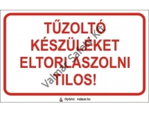 Tűzoltó készüléket eltorlaszolni tilos