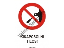 Kikapcsolni tilos