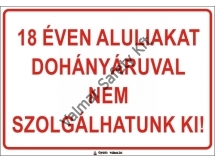 18 éven aluliakat dohányáruval nem szolgálhatunk ki.