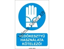 Védőkesztyű használata kötelező