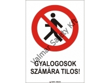 Gyalogosok számára tilos