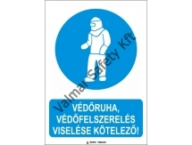 Védőruha, védőfelszerelés viselése kötelező