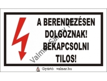 A berendezésen dolgoznak